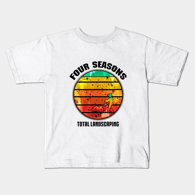 Four Seasons Total Landscaping Kids T-Shirt by Juseppe